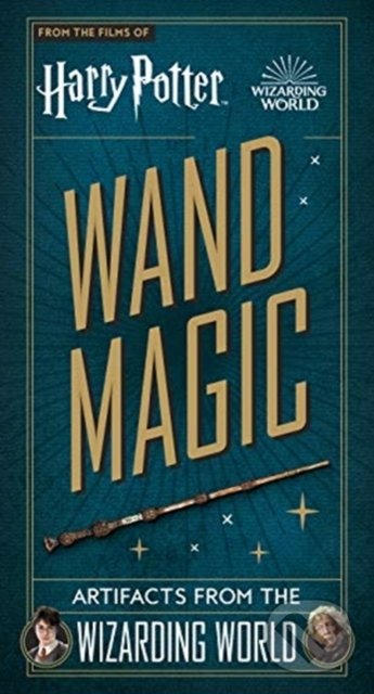 Kniha: Harry Potter - Wand Magic (Monique Peterson). Titan Books, 2021 Kniha: Harry Potter - Wand Magic (Monique Peterson). Titan Books, 2021