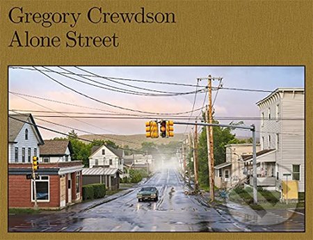 Kniha: Alone Street (Gregory Crewdson). Aperture, 2021 Kniha: Alone Street (Gregory Crewdson). Aperture, 2021