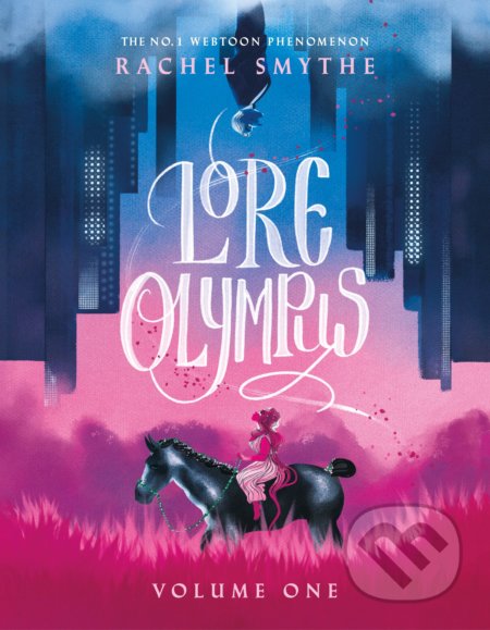 Kniha: Lore Olympus 1 (Rachel Smythe). Del Rey, 2021 Kniha: Lore Olympus 1 (Rachel Smythe). Del Rey, 2021
