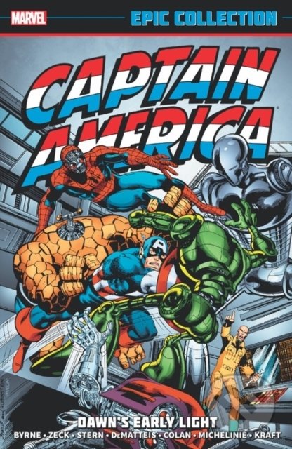 Captain America Epic Collection: Dawn&#039;s Early Light - Roger Stern, John Byrne, Bill Mantlo, Jim Shooter, Gene Colan (ilustrátor), Alan Kupperberg (ilustrátor), Lee Elias (ilustrátor), Mike Zeck (ilustrátor), Marvel, 2021