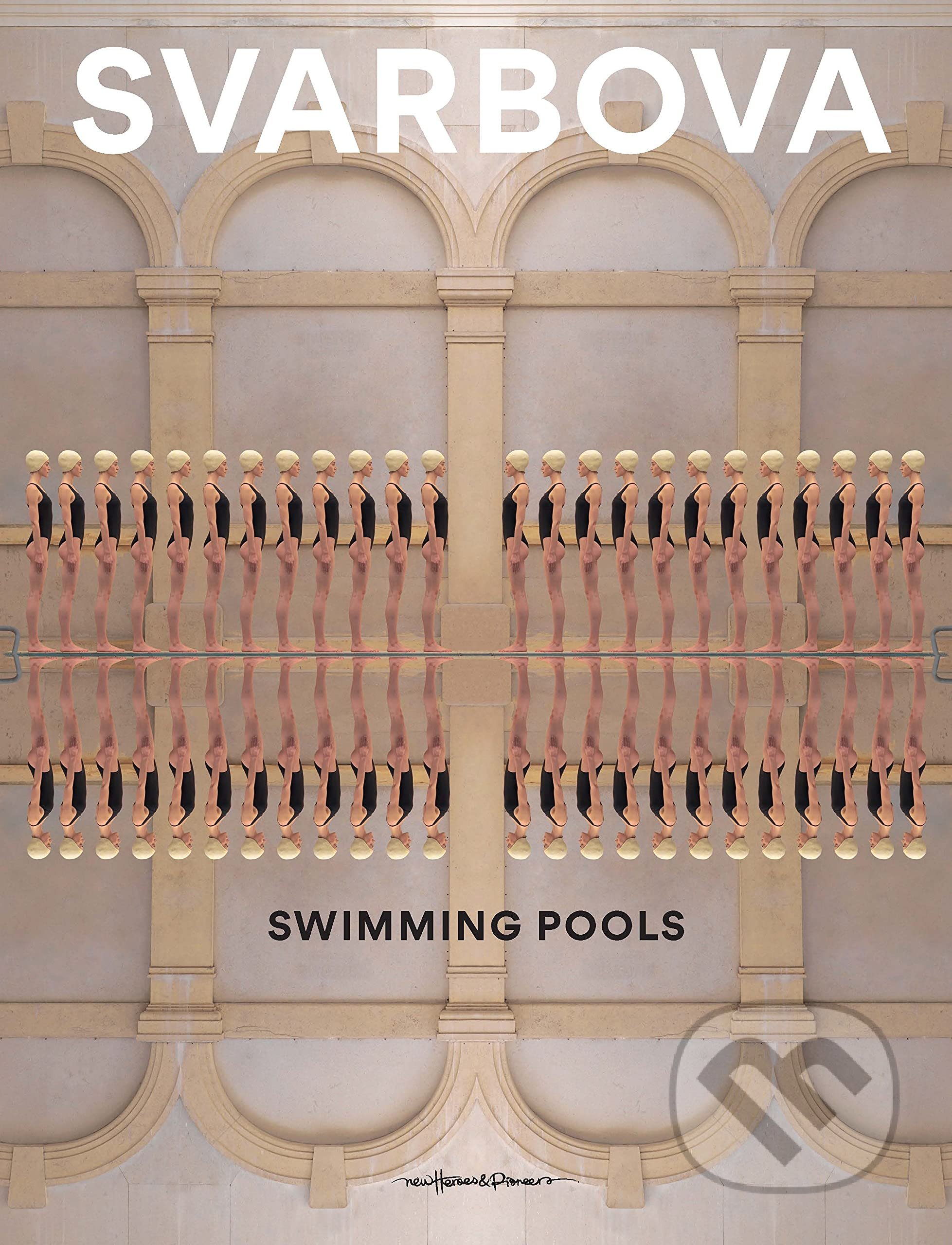 Kniha: Swimming Pools (Mária Švarbová). New Heroes and Pioneers, 2021 Kniha: Swimming Pools (Mária Švarbová). New Heroes and Pioneers, 2021