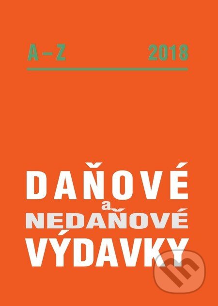 E-kniha: Daňové a nedaňové výdavky A-Z 2018 (Poradca s.r.o.). Poradca s.r.o. E-kniha: Daňové a nedaňové výdavky A-Z 2018 (Poradca s.r.o.). Poradca s.r.o.
