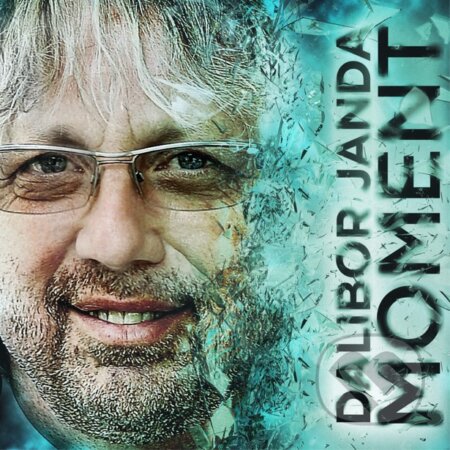 Hudební CD: Dalibor Janda: Moment (Hudobné albumy). Hudobné albumy, 2021 Hudební CD: Dalibor Janda: Moment (Hudobné albumy). Hudobné albumy, 2021