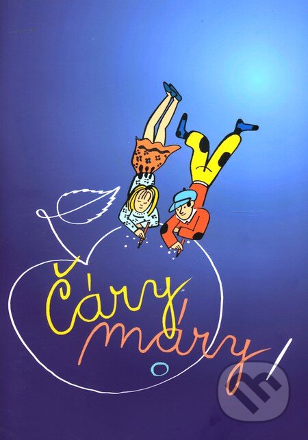 Kniha: Čáry máry (Zdena Michalová). Tobiáš, 2009 Kniha: Čáry máry (Zdena Michalová). Tobiáš, 2009