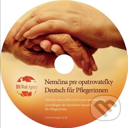 Audiokniha: Nemčina pre opatrovateľky / Deutsch für Pflegerinnen (CD) (bmSilvia Mikolajová). BM Centrum, s.r.o. Audiokniha: Nemčina pre opatrovateľky / Deutsch für Pflegerinnen (CD) (bmSilvia Mikolajová). BM Centrum, s.r.o.