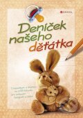 Kniha: Deníček našeho děťátka (CPRESS). CPRESS, 2007 Kniha: Deníček našeho děťátka (CPRESS). CPRESS, 2007