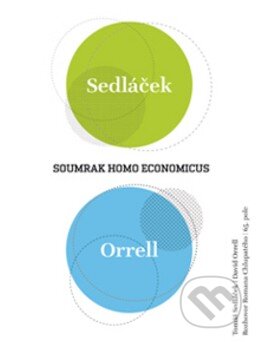 Kniha: Soumrak homo economicus (David Orrell, Roman Chlupatý a Tomáš Sedláček). 65. pole, 2012 Kniha: Soumrak homo economicus (David Orrell, Roman Chlupatý a Tomáš Sedláček). 65. pole, 2012