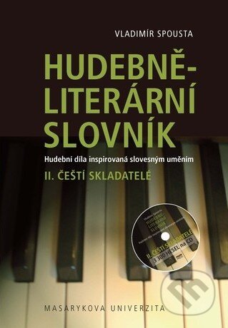Kniha: Hudebně-literární slovník II. (Vladimír Spousta). Masarykova univerzita, 2011 Kniha: Hudebně-literární slovník II. (Vladimír Spousta). Masarykova univerzita, 2011