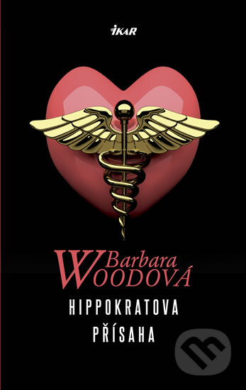 Kniha: Hippokratova přísaha (Barbara Wood). Ikar CZ, 2012 Kniha: Hippokratova přísaha (Barbara Wood). Ikar CZ, 2012