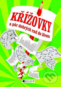 Kniha: Křížovky a pár dobrých rad do života (Nakladatelství Fragment). Nakladatelství Fragment, 2012 Kniha: Křížovky a pár dobrých rad do života (Nakladatelství Fragment). Nakladatelství Fragment, 2012