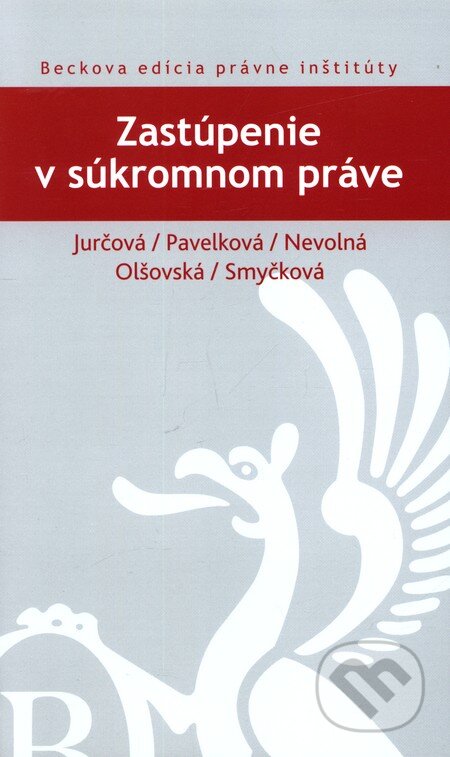Kniha: Zastúpenie v súkromnom práve (C. H. Beck). C. H. Beck, 2012 Kniha: Zastúpenie v súkromnom práve (C. H. Beck). C. H. Beck, 2012