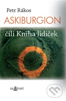 Kniha: Askiburgion (Petr Rákos). Za tratí, 2012 Kniha: Askiburgion (Petr Rákos). Za tratí, 2012
