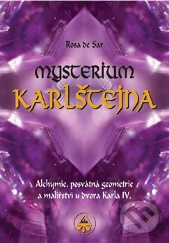 Kniha: Mysterium Karlštejna (Rosa de Sar). SAR, 2012 Kniha: Mysterium Karlštejna (Rosa de Sar). SAR, 2012