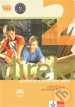Kniha: Direkt Neu 2: učebnice s pracovním sešitem + CD (Klett). Klett, 2012 Kniha: Direkt Neu 2: učebnice s pracovním sešitem + CD (Klett). Klett, 2012