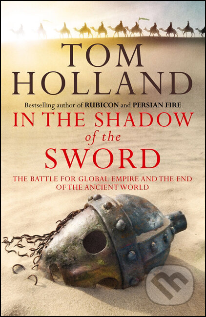 Kniha: In The Shadow Of The Sword (Tom Holland). Little, Brown Kniha: In The Shadow Of The Sword (Tom Holland). Little, Brown