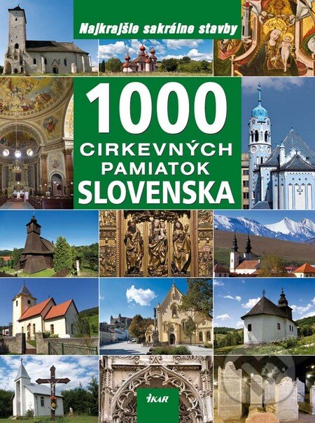 Kniha: 1000 cirkevných pamiatok Slovenska (Ján Lacika). Ikar, 2012 Kniha: 1000 cirkevných pamiatok Slovenska (Ján Lacika). Ikar, 2012