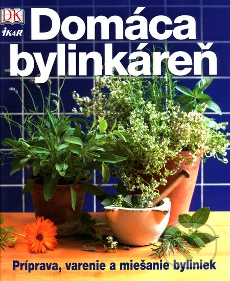 Kniha: Domáca bylinkáreň (Ikar). Ikar, 2012 Kniha: Domáca bylinkáreň (Ikar). Ikar, 2012