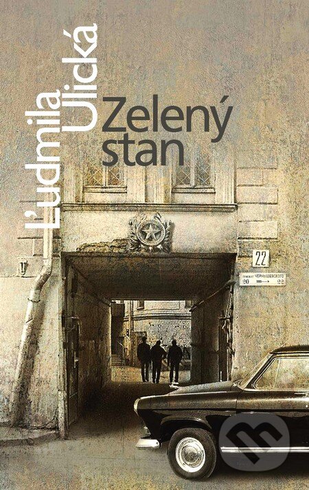 Kniha: Zelený stan (Ľudmila Ulická). Slovart, 2012 Kniha: Zelený stan (Ľudmila Ulická). Slovart, 2012