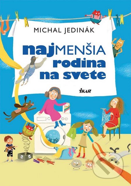 Kniha: Najmenšia rodina na svete (Michal Jedinák). Ikar, 2012 Kniha: Najmenšia rodina na svete (Michal Jedinák). Ikar, 2012