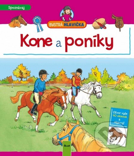 Kniha: Kone a poníky (Astrid Vohwinkel a Carola von Kessel). Ikar, 2012 Kniha: Kone a poníky (Astrid Vohwinkel a Carola von Kessel). Ikar, 2012