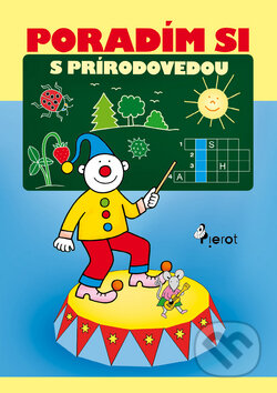 Kniha: Poradím si s prírodovedou 1 (Iva Nováková). Pierot, 2012 Kniha: Poradím si s prírodovedou 1 (Iva Nováková). Pierot, 2012