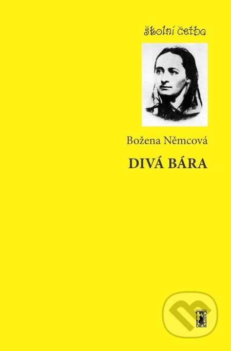 E-kniha: Divá bára (Božena Němcová). Carpe diem, 2011 E-kniha: Divá bára (Božena Němcová). Carpe diem, 2011