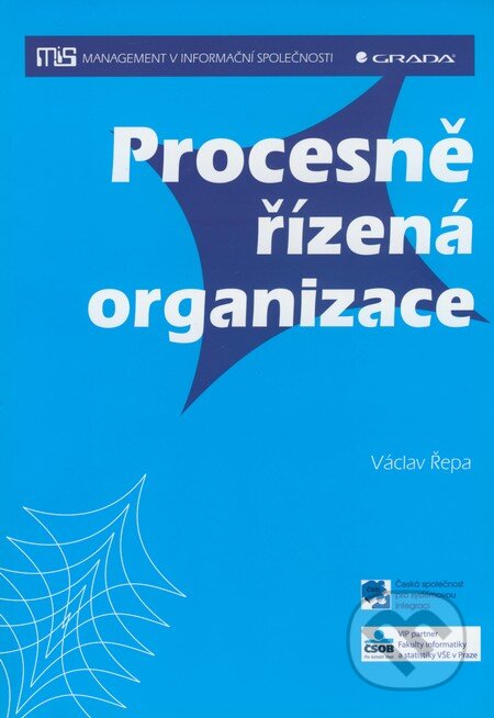 Kniha: Procesně řízená organizace (Václav Řepa). Grada, 2012 Kniha: Procesně řízená organizace (Václav Řepa). Grada, 2012