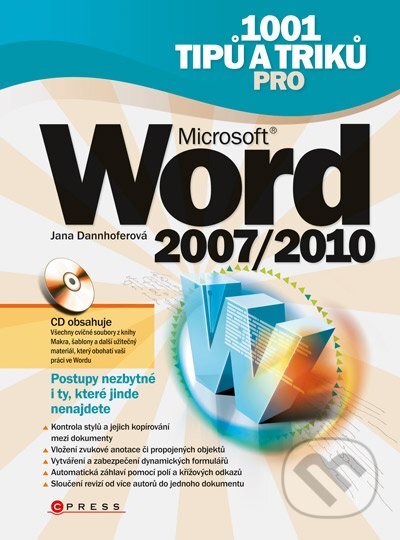 Kniha: 1001 tipů a triků Microsoft Word 2007/2010 (Jana Dannhoferová). CPRESS, 2011 Kniha: 1001 tipů a triků Microsoft Word 2007/2010 (Jana Dannhoferová). CPRESS, 2011