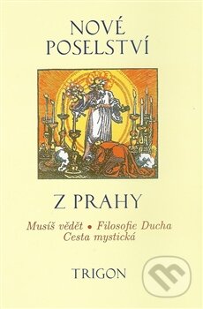 Kniha: Nové poselství z Prahy (Trigon). Trigon, 2012 Kniha: Nové poselství z Prahy (Trigon). Trigon, 2012