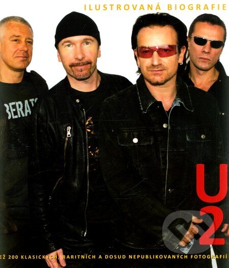 Kniha: U2 - Ilustrovaná biografie (Svojtka&Co.). Svojtka&Co., 2012 Kniha: U2 - Ilustrovaná biografie (Svojtka&Co.). Svojtka&Co., 2012