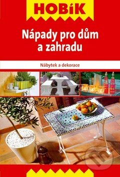Kniha: Nápady pro dům a zahradu (Vašut). Vašut, 2012 Kniha: Nápady pro dům a zahradu (Vašut). Vašut, 2012