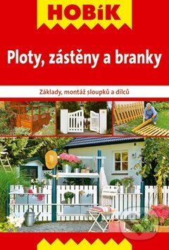 Kniha: Ploty, zástěny a branky (Vašut). Vašut, 2012 Kniha: Ploty, zástěny a branky (Vašut). Vašut, 2012