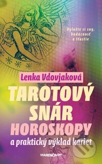 Kniha: Tarotový snár (Lenka Vdovjaková). Marenčin PT, 2012 Kniha: Tarotový snár (Lenka Vdovjaková). Marenčin PT, 2012