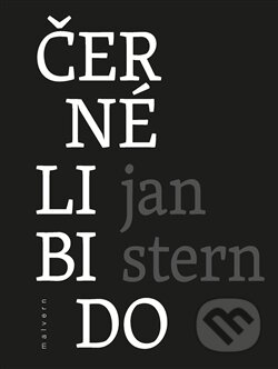 Kniha: Černé libido (Jan Stern). Malvern, 2012 Kniha: Černé libido (Jan Stern). Malvern, 2012