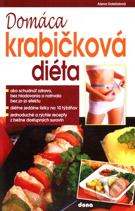 Kniha: Domáca krabičková diéta (Alena Doležalová). Dona, 2012 Kniha: Domáca krabičková diéta (Alena Doležalová). Dona, 2012