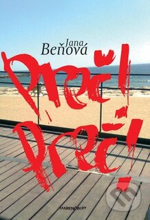 Kniha: Preč! Preč! (Jana Beňová). Marenčin PT, 2012 Kniha: Preč! Preč! (Jana Beňová). Marenčin PT, 2012