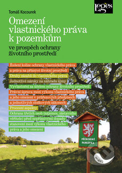 Kniha: Omezení vlastnického práva k pozemkům (Tomáš Kocourek). Leges, 2012 Kniha: Omezení vlastnického práva k pozemkům (Tomáš Kocourek). Leges, 2012