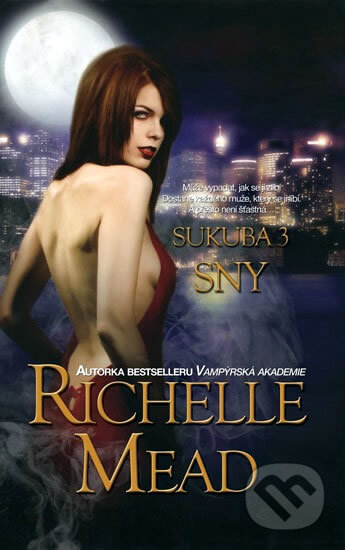 Kniha: Sukuba 3 (Richelle Mead). Domino, 2012 Kniha: Sukuba 3 (Richelle Mead). Domino, 2012