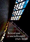 Kniha: Křesťané a socialismus 1945 – 1989 (Jiří Hanuš). Centrum pro studium demokracie a kultury, 2012 Kniha: Křesťané a socialismus 1945 – 1989 (Jiří Hanuš). Centrum pro studium demokracie a kultury, 2012
