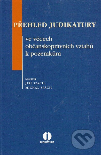 Kniha: Přehled judiktatury ve věcech občanskoprávních vztahů k pozemkům (Jiří Spáčil a Michal Spáčil). Wolters Kluwer ČR, 2011 Kniha: Přehled judiktatury ve věcech občanskoprávních vztahů k pozemkům (Jiří Spáčil a Michal Spáčil). Wolters Kluwer ČR, 2011
