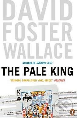 Kniha: Pale King (David Foster Wallace). Penguin Books, 2012 Kniha: Pale King (David Foster Wallace). Penguin Books, 2012