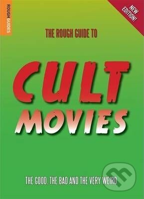 Kniha: The Rough Guide to Cult Movies (Rough Guides). Rough Guides, 2010 Kniha: The Rough Guide to Cult Movies (Rough Guides). Rough Guides, 2010