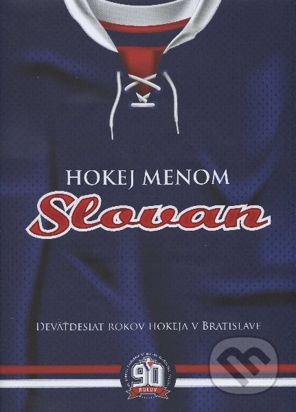 Kniha: Hokej menom Slovan (HC Slovan Bratislava). HC Slovan Bratislava, 2012 Kniha: Hokej menom Slovan (HC Slovan Bratislava). HC Slovan Bratislava, 2012