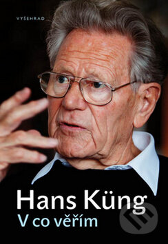 V co věřím - Hans Küng, Vyšehrad, 2012