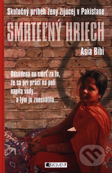 Kniha: Smrteľný hriech (Asia Bibi). Fragment, 2012 Kniha: Smrteľný hriech (Asia Bibi). Fragment, 2012