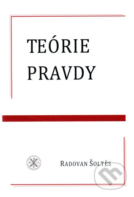 Kniha: Teórie pravdy (Radovan Šoltés). Prešovská univerzita, 2012 Kniha: Teórie pravdy (Radovan Šoltés). Prešovská univerzita, 2012