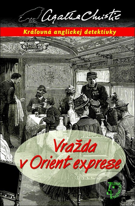 Kniha: Vražda v Orient exprese (Agatha Christie). Slovenský spisovateľ, 2012 Kniha: Vražda v Orient exprese (Agatha Christie). Slovenský spisovateľ, 2012