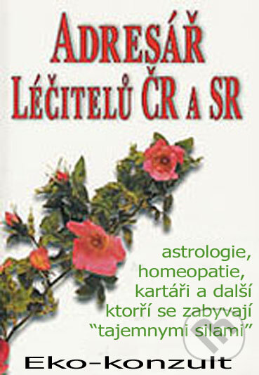 Kniha: Adresář léčitelů ČR a SR (Eko-konzult). Eko-konzult, 2004 Kniha: Adresář léčitelů ČR a SR (Eko-konzult). Eko-konzult, 2004