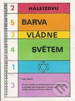 Kniha: Barva vládne světu (Haleizovu). Svatá Mahatma, 1999 Kniha: Barva vládne světu (Haleizovu). Svatá Mahatma, 1999