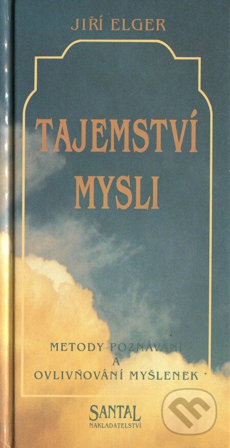 Kniha: Tajemství mysli (Jiří Elger). Santal, 1999 Kniha: Tajemství mysli (Jiří Elger). Santal, 1999